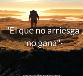 El que no arriesga, no gana