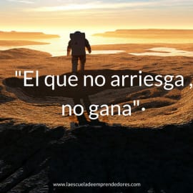 El que no arriesga, no gana